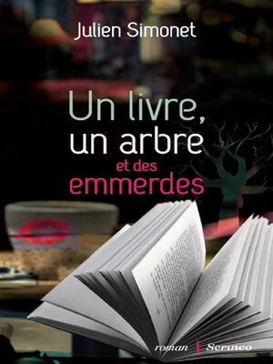 cover image of Un livre, un arbre et des emmerdes